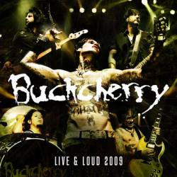 Buckcherry : Live & Loud 2009